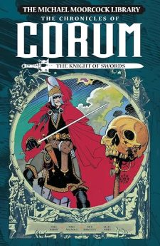 The Michael Moorcock Library: The Chronicles of Corum Vol. 1: The Knight of Swords