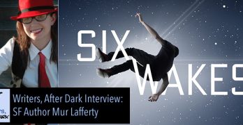 Writers, After Dark: Mur Lafferty