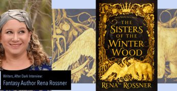 Writers, After Dark 16: Rena Rossner