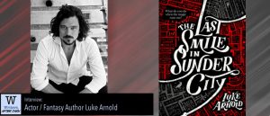 Writers, After Dark 49: Luke Arnold