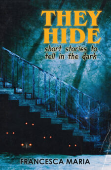 They Hide: Short Stories to Tell in the Dark