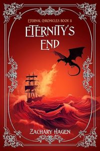 Eternity's End (Eternal Chronicles Book 5)