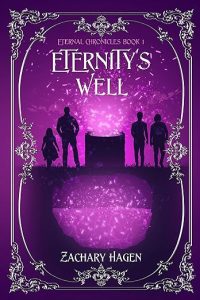 Eternity's Well (Eternal Chronicles Book 1)