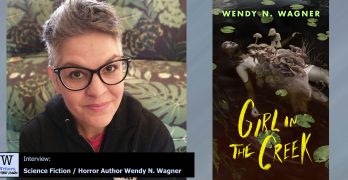 Writers, After Dark 149: Wendy N. Wagner