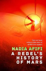 A Rebel's History of Mars