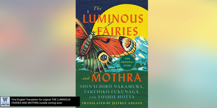 <span class="entry-title-primary">Original “Mothra” novella’s first English translation coming January 2026</span> <span class="entry-subtitle">The original story that hatched Mothra, one of the most beloved monsters in the “kaijuverse”</span>