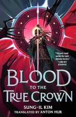 Blood to the True Crown