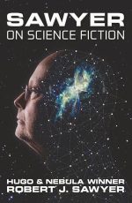 Sawyer on Science Fiction