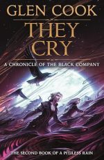 They Cry: Book Two of A Pitiless Rain